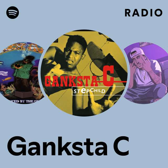 Ganksta C | Spotify