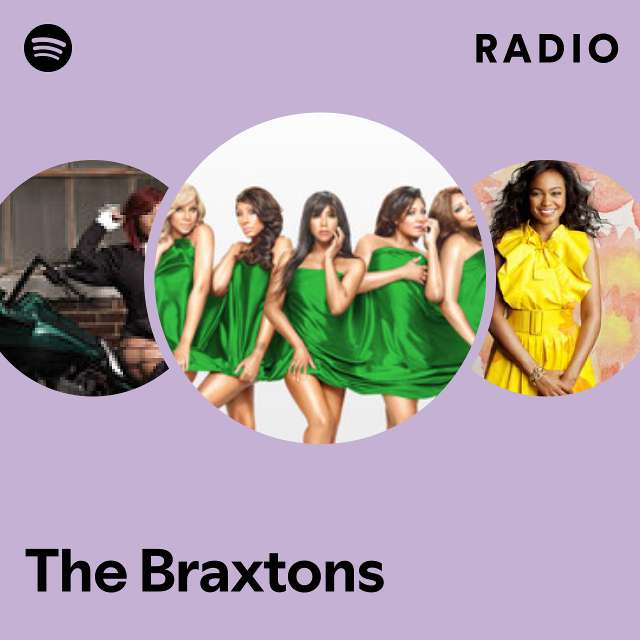 The Braxtons Radio