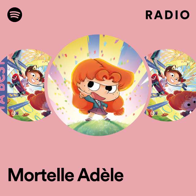 Mortelle Adèle Radio