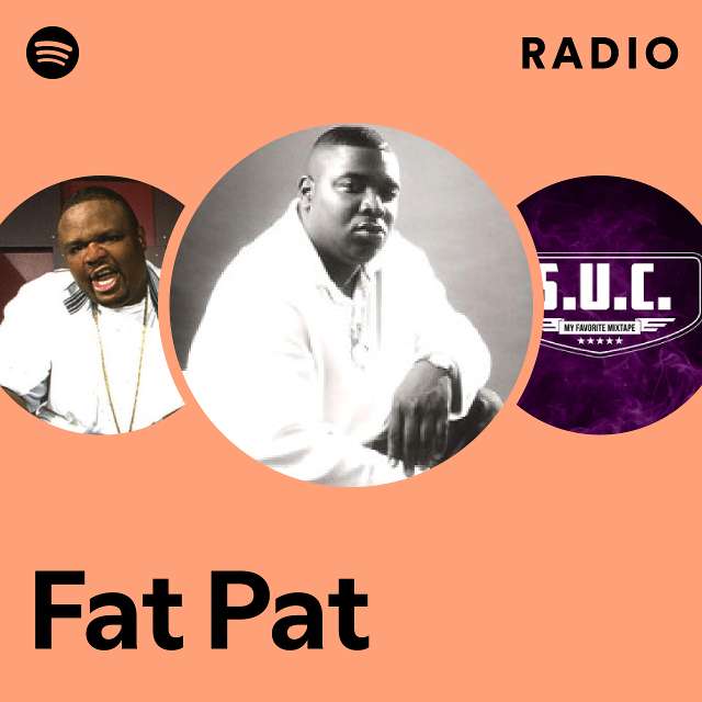 Fat Pat | Spotify