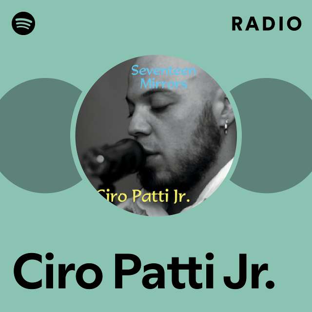 Ciro Patti Jr. Spotify