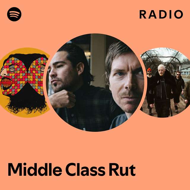 Middle Class Rut Radio - playlist by Spotify | Spotify
