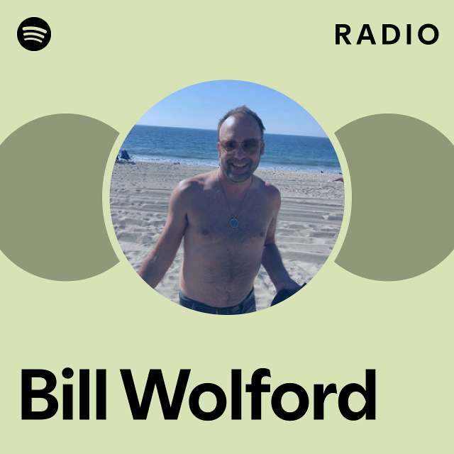 Bill Wolford Radio playlist by Spotify Spotify