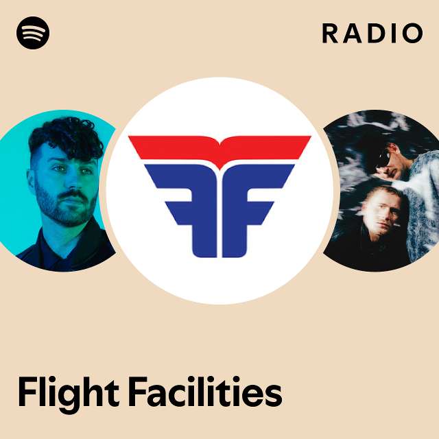 Flight Facilities Radio - playlist by Spotify | Spotify