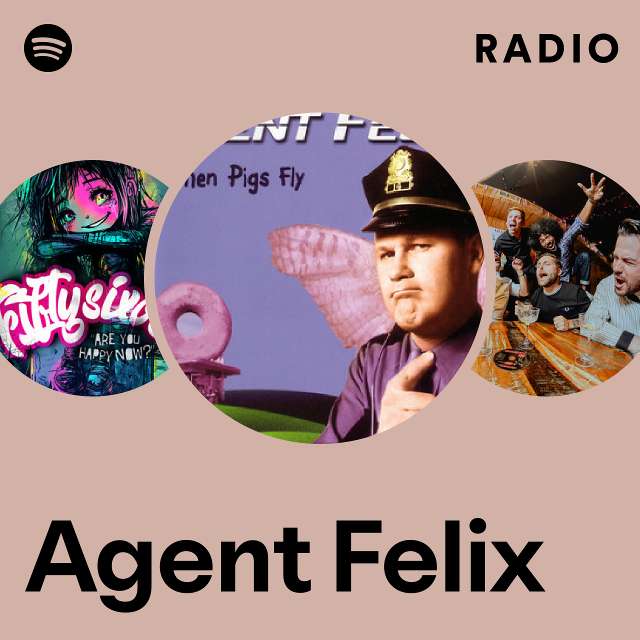 Agent Felix | Spotify