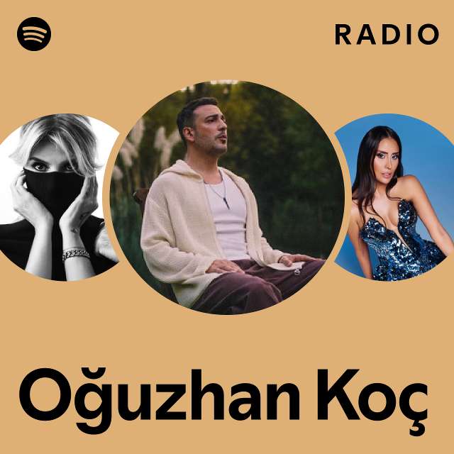 Oğuzhan Koç Radio - playlist by Spotify | Spotify