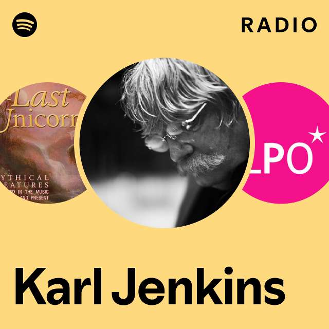 Karl Jenkins Radio - playlist by Spotify | Spotify