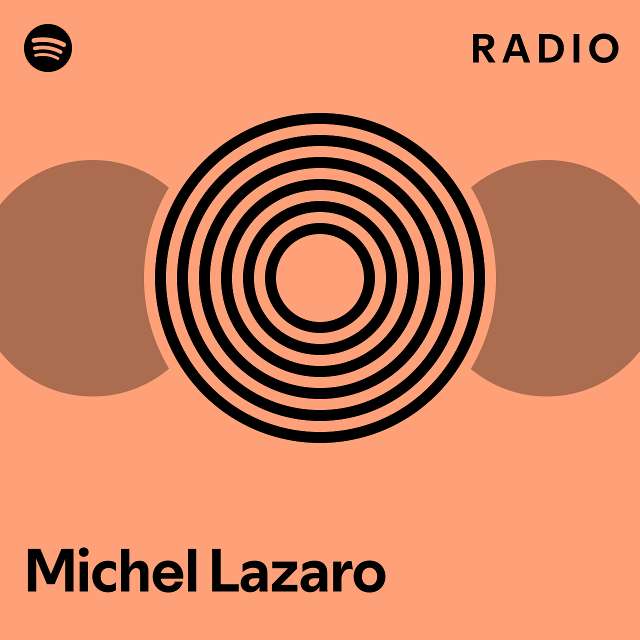 Michel Lazaro Spotify