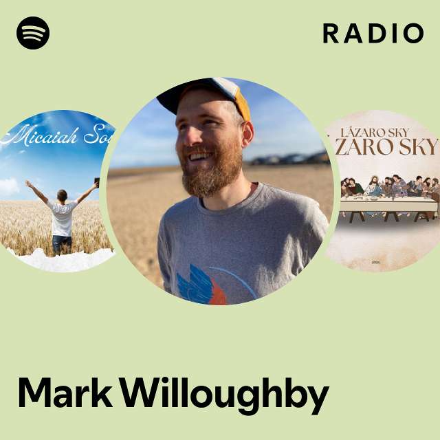 Mark Willoughby Radio - playlist by Spotify | Spotify