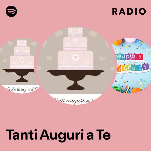 Tanti Auguri a Te Radio - playlist by Spotify