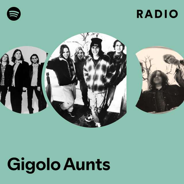 Gigolo Aunts | Spotify