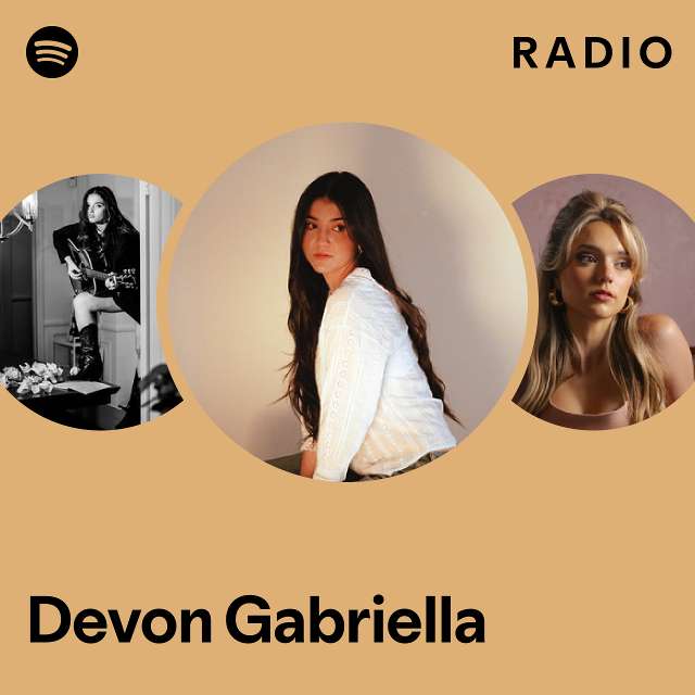 Devon Gabriella Radio - playlist by Spotify | Spotify