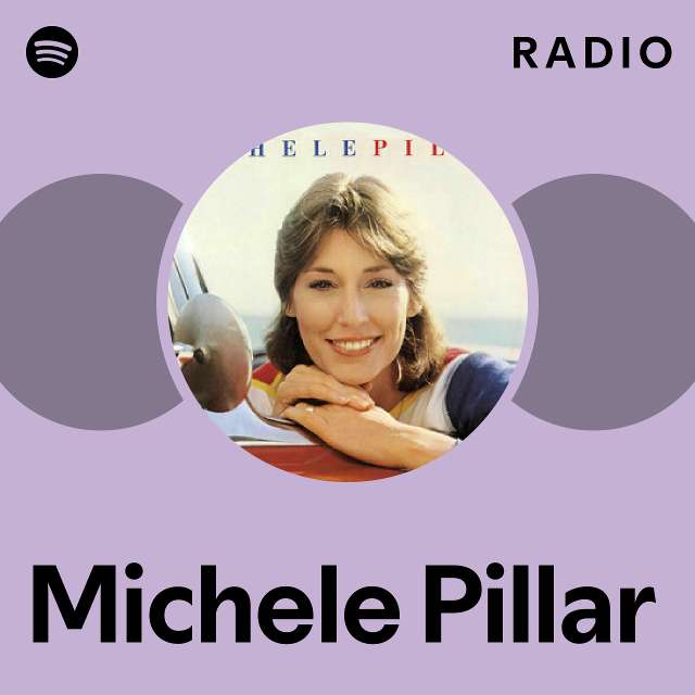 Michele Pillar Radio playlist by Spotify Spotify