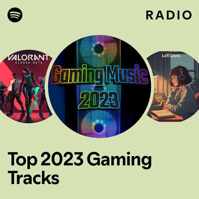 Top 2023 Gaming Tracks Radio playlist by Spotify Spotify