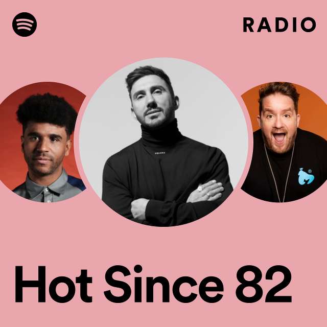 Hot Since 82 Radio