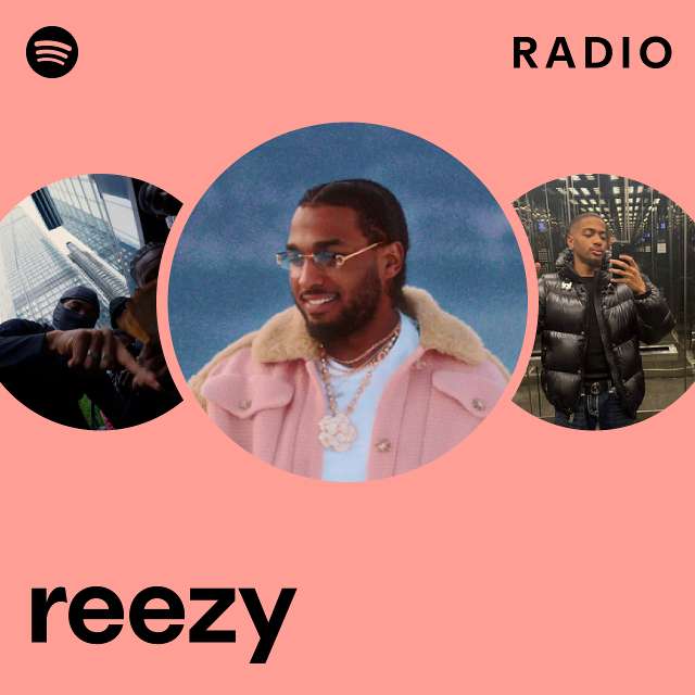 reezy Radio - playlist by Spotify | Spotify