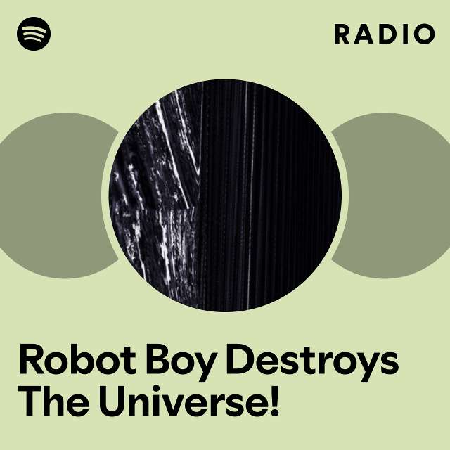 Robotboy Radio - playlist by Spotify