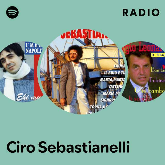 Ciro Sebastianelli Radio playlist by Spotify Spotify