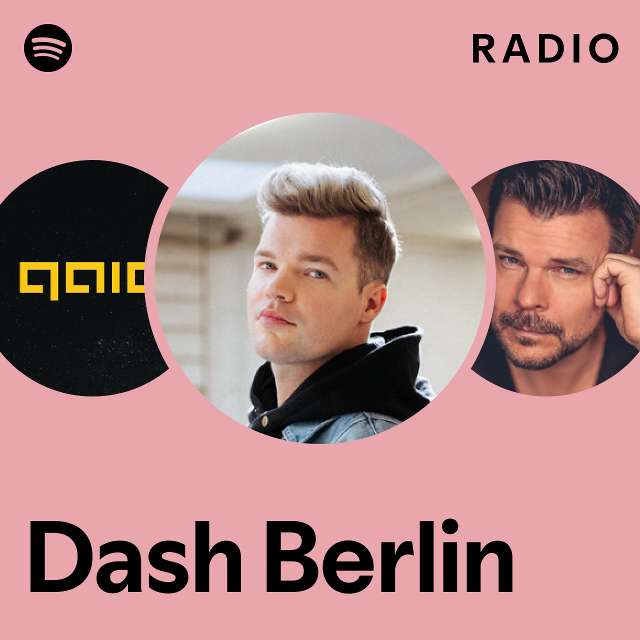 Dash Berlin Radio playlist by Spotify Spotify