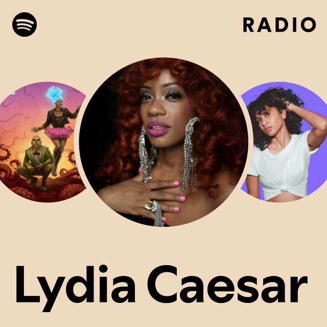 Lydia Caesar Radio - playlist by Spotify