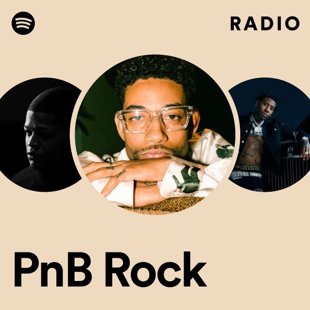Pnb Rock Radio Playlist By Spotify Spotify