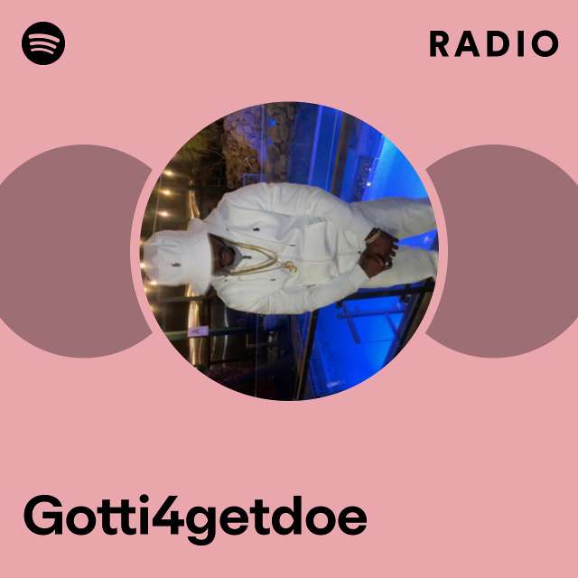 Gotti4getdoe Radio