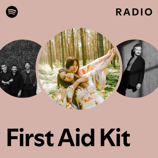 First Aid Kit Radio playlist by Spotify Spotify