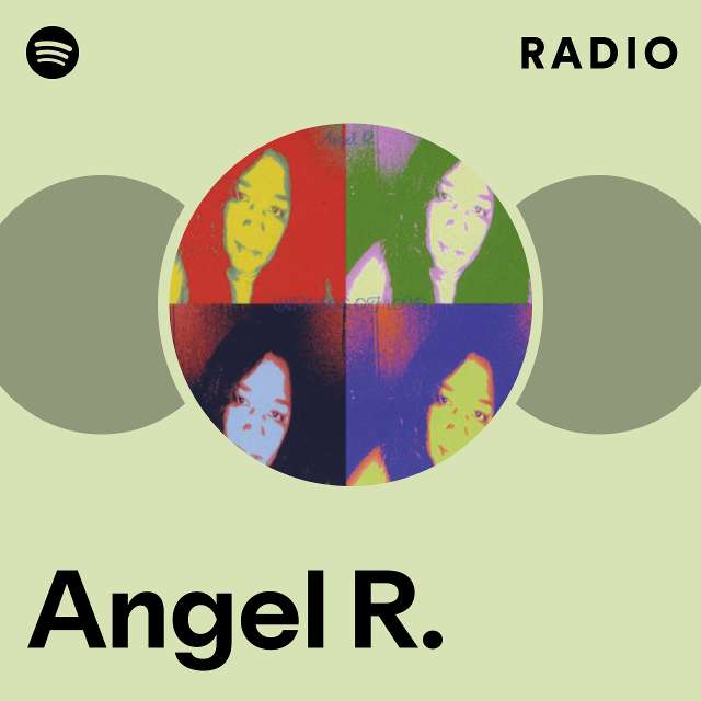Angel R. | Spotify