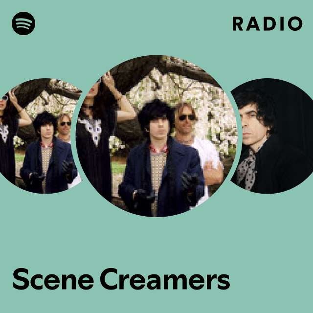 Scene Creamers | Spotify