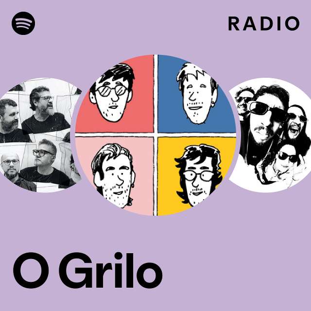 O Grilo Radio - playlist by Spotify | Spotify