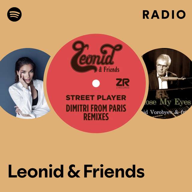 Leonid & Friends Radio playlist by Spotify Spotify