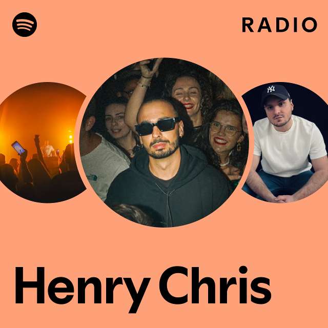 Henry Chris Radio - playlist by Spotify | Spotify