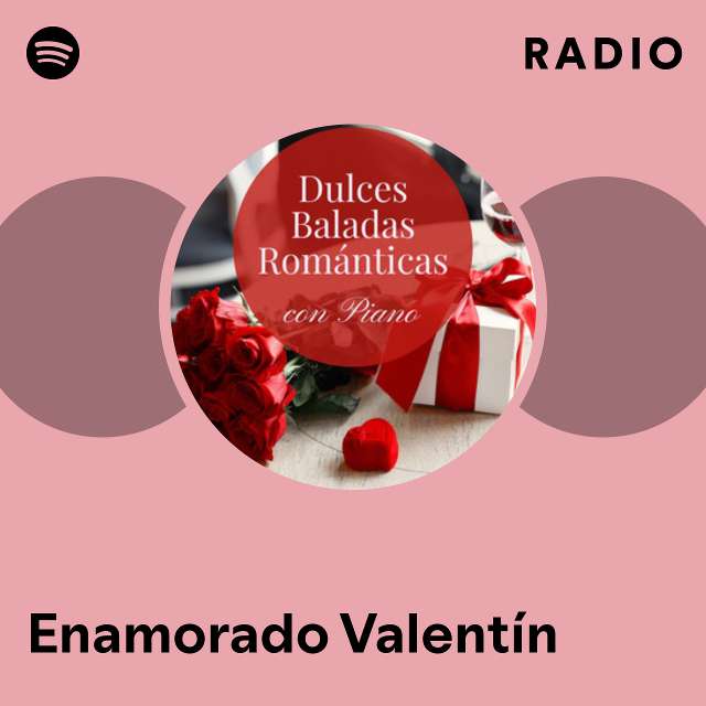 Feliz Día de los Enamorados 2019 - Música Instrumental Más Tierna  Enamorarse Apasionadamente - Album by Enamorado Valentín