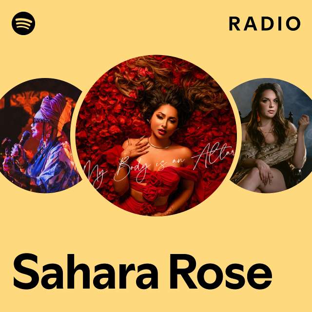 Sahara Rose Radio - playlist by Spotify | Spotify