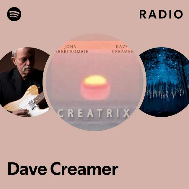 Dave Creamer Radio playlist by Spotify Spotify