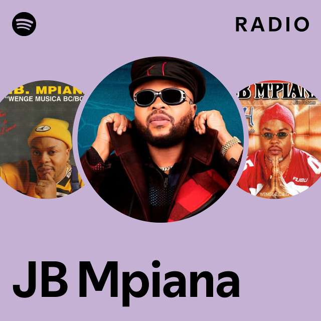 Jb Mpiana Radio Playlist By Spotify Spotify