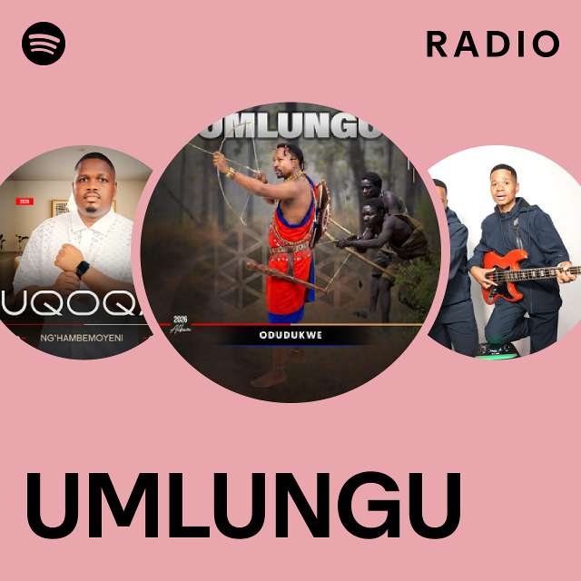 UMLUNGU Radio - playlist by Spotify | Spotify