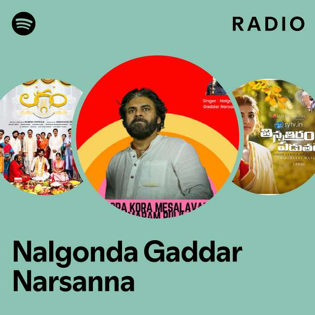 Nalgonda Gaddar Narsanna Radio - Playlist By Spotify | Spotify