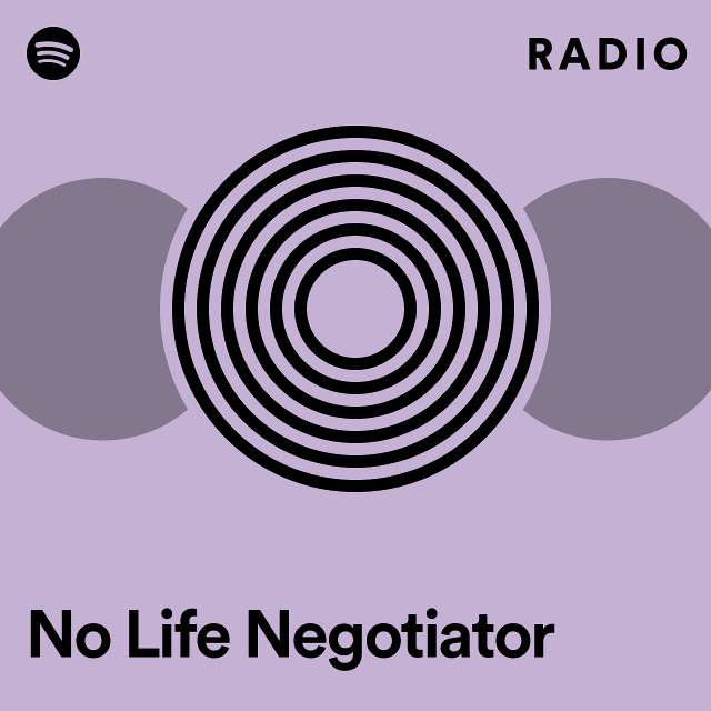 No Life Negotiator Radio