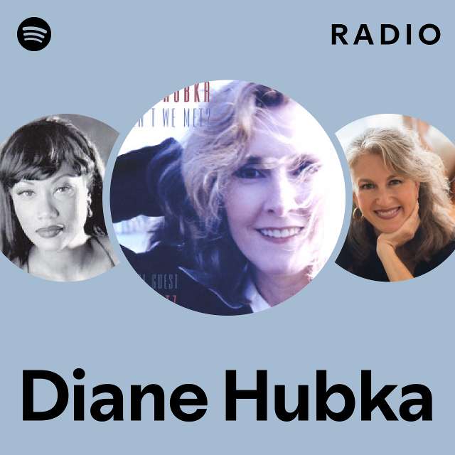 Diane Hubka | Spotify