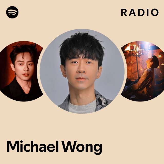 Michael Wong Radio playlist by Spotify Spotify