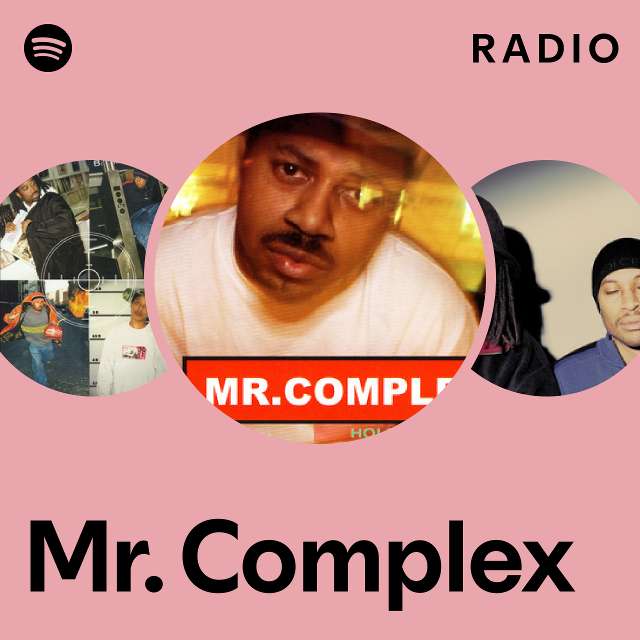 Mr. Complex | Spotify