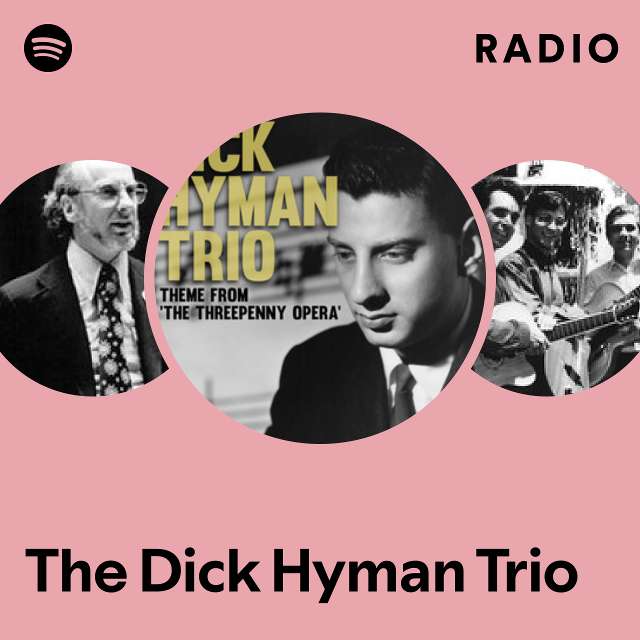The Dick Hyman Trio Radio - playlist by Spotify | Spotify