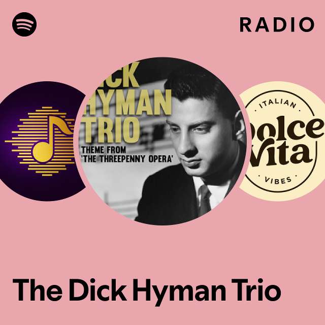 The Dick Hyman Trio Radio - playlist by Spotify | Spotify