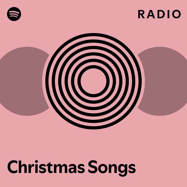 Christmas Songs Radio playlist by Spotify Spotify