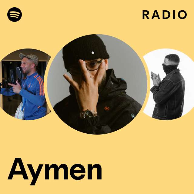 Aymen Radio - playlist by Spotify | Spotify