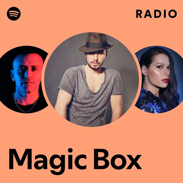 Magic Box Radio - playlist by Spotify | Spotify