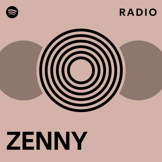 ZENNY Radio - playlist by Spotify | Spotify