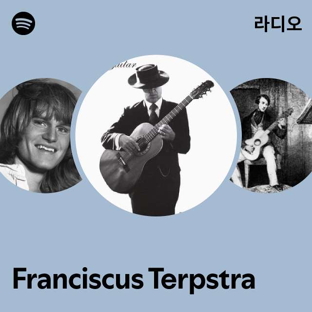 Franciscus Terpstra 라디오 - playlist by Spotify | Spotify Franciscus Terpstra 라디오