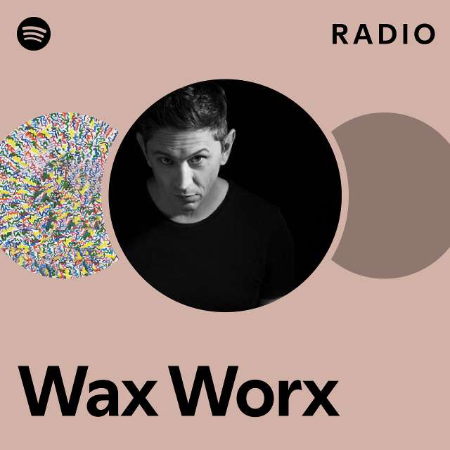 Wax Worx Spotify